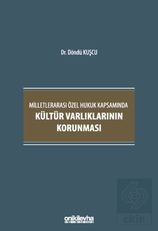 Milletlerarası Özel Hukuk Kapsamında Kültür Varlıklarının Korunması