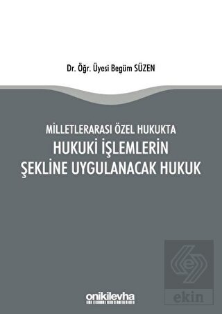 Milletlerarası Özel Hukukta Hukuki İşlemlerin Şekl