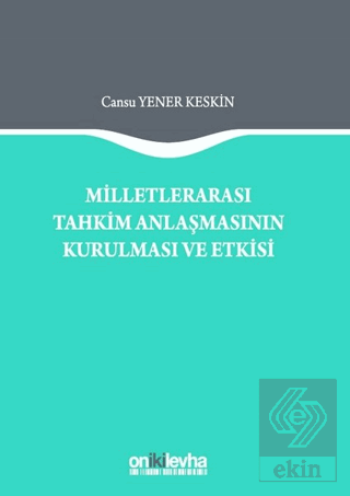 Milletlerarası Tahkim Anlaşmasının Kurulması ve Et