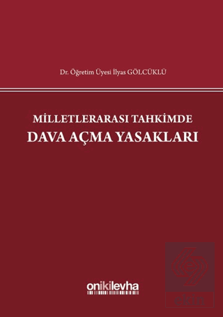 Milletlerarası Tahkimde Dava Açma Yasakları