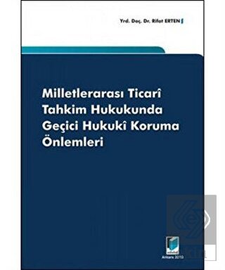 Milletlerarası Ticari Tahkim Hukukunda Geçici Huku