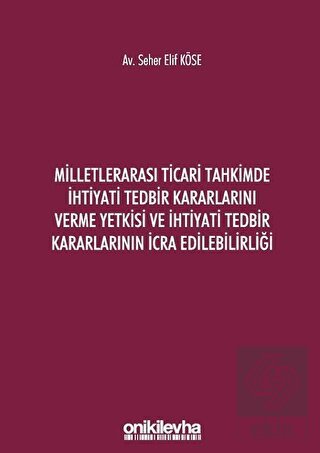 Milletlerarası Ticari Tahkimde İhtiyati Tedbir Kar