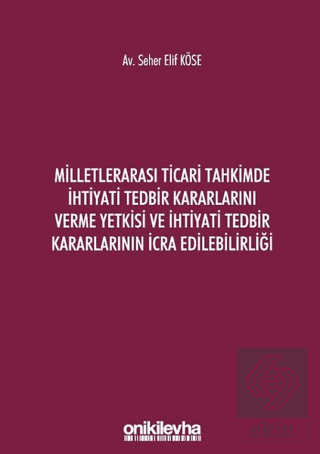 Milletlerarası Ticari Tahkimde İhtiyati Tedbir Kar