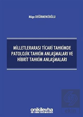 Milletlerarası Ticari Tahkimde Patolojik Tahkim An