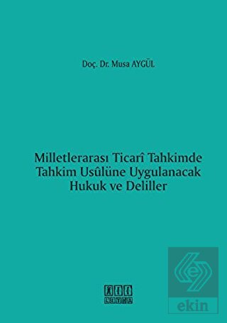 Milletlerarası Ticari Tahkimde Tahkim Usulüne Uygu