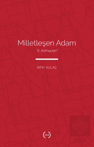 Milletleşen Adam- S. Kamucan