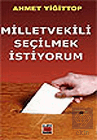 Milletvekili Seçilmek İstiyorum