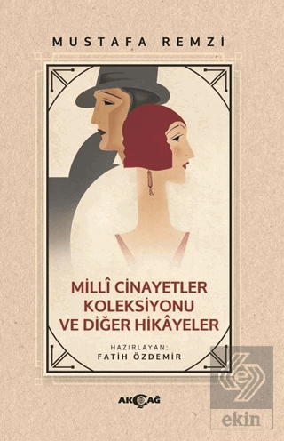 Milli Cinayetler Koleksiyonu ve Diğer Hikayeler