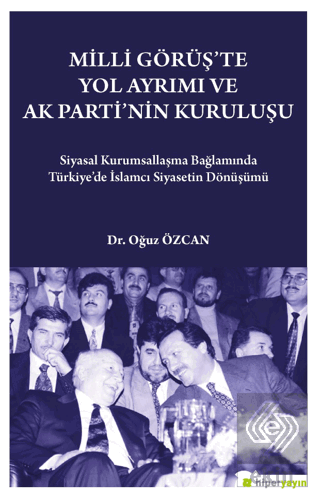 Milli Görüş'te Yol Ayrımı ve Ak Parti'nin Kuruluşu