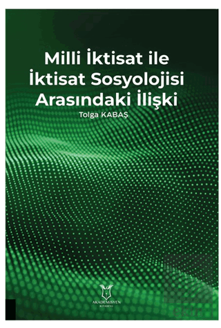 Milli İktisat ile İktisat Sosyolojisi Arasındaki İ