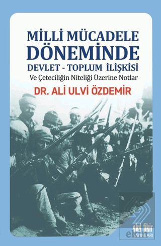 Milli Mücadele Döneminde Devlet - Toplum İlişkisi