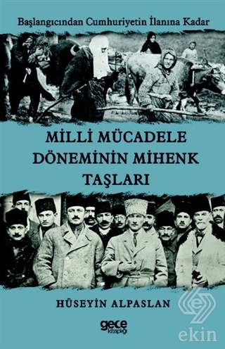 Milli Mücadele Döneminin Mihenk Taşları