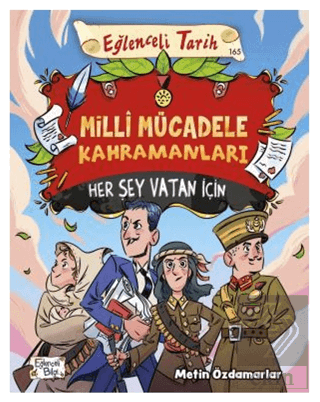 Milli Mücadele Kahramanları - Her Şey Vatan İçin