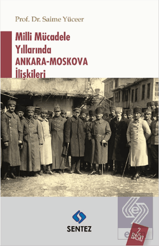 Milli Mücadele Yıllarında Ankara-Moskova İlişkiler