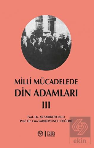 Milli Mücadelede Din Adamları 3. Cilt