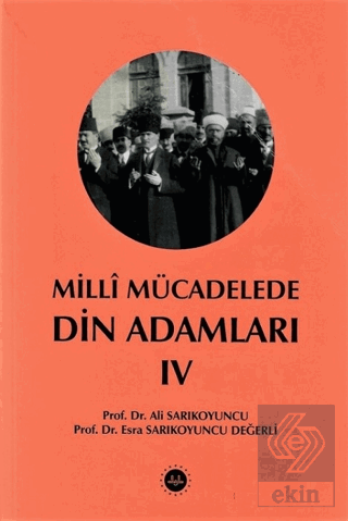 Milli Mücadelede Din Adamları Cilt IV