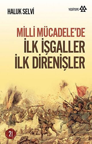 Milli Mücadele\'de İlk İşgaller İlk Direnişler