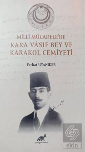 Milli Mücadele'de Kara Vasıf Bey ve Karakol Cemiye