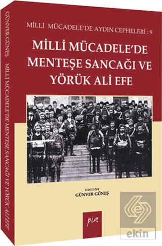 Milli Mücadelede Menteşe Sancağı ve Yörük Ali Efe