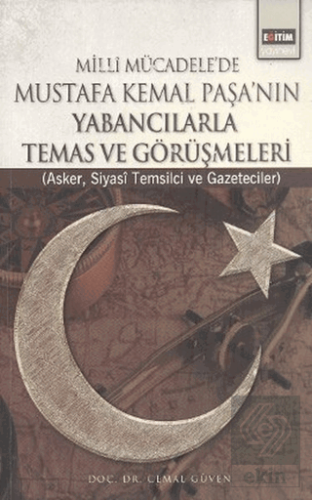 Milli Mücadele\'de Mustafa Kemal Paşa\'nın Yabancıla