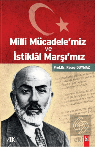 Milli Mücadele\'miz ve İstiklal Marşı\'mız