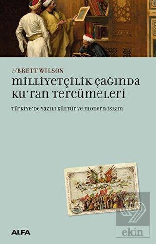 Milliyetçilik Çağında Ku\'ran Tercümeleri