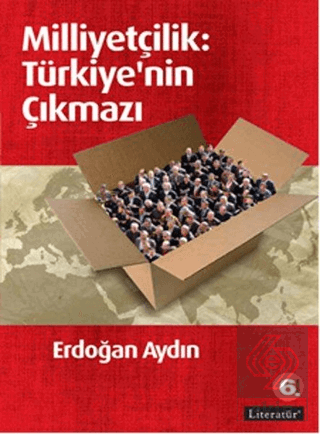 Milliyetçilik: Türkiye\'nin Çıkmazı