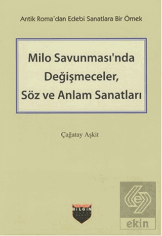 Milo Savunması\'nda Değişmeceler, Söz ve Anlam Sana