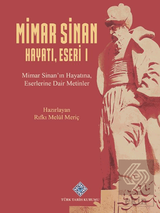 Mimar Sinan Hayatı, Eseri I