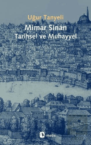 Mimar Sinan Tarihsel ve Muhayyel