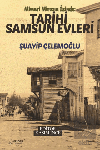 Mimari Mirasın İzinde : Tarihi Samsun Evleri