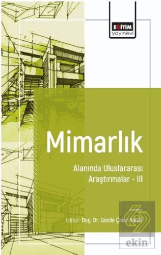 Mimarlık Alanında Uluslararası Araştırmalar III