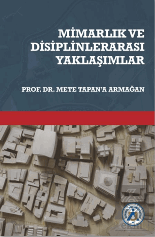 Mimarlık ve Disiplinlerarası Yaklaşımlar Prof. Dr.