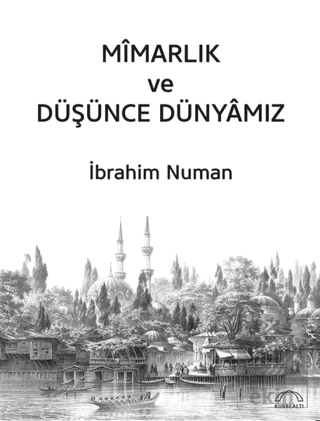 Mimarlık ve Düşünce Dünyamız