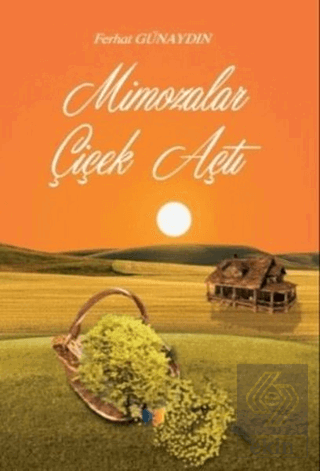 Mimozalar Çiçek Açtı