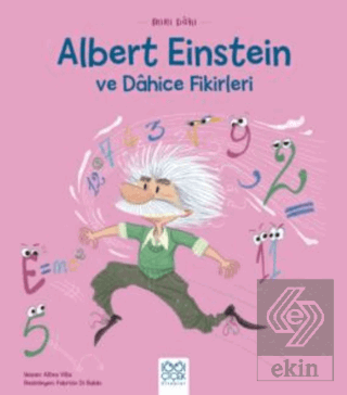 Mini Dahi Albert Einstein ve Dahice Fiki