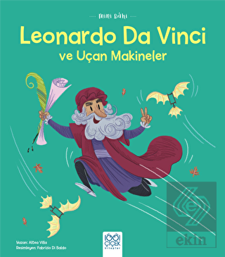 Mini Dahi Leonardo Da Vinci ve Uçan Makineler