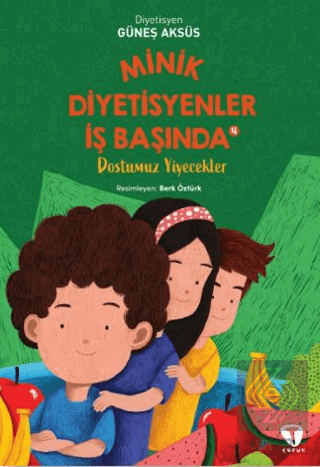 Minik Diyetisyenler 4: Dostumuz Yiyecekler