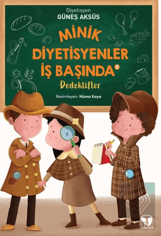 Minik Diyetisyenler İş Başında 5: Dedektifler