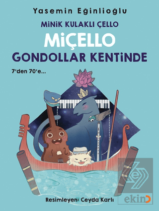 Minik Kulaklı Çello Miçello Gondollar Kentinde