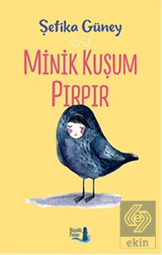 Minik Kuşum Pırpır