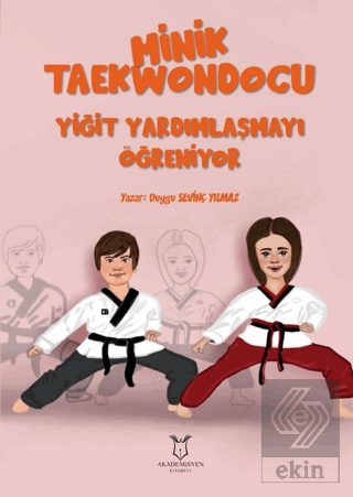 Minik Taekwondocu (Yiğit Yardımlasmayı Öğreniyor,