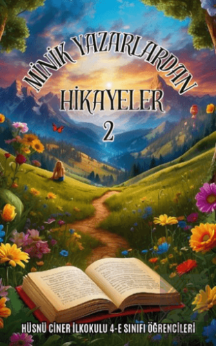 Minik Yazarlardan Hikayeler 2