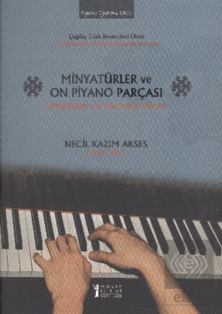 Minyatürler ve On Piyano Parçası / Miniatures and