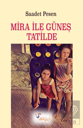 Mira ile Güneş Tatilde