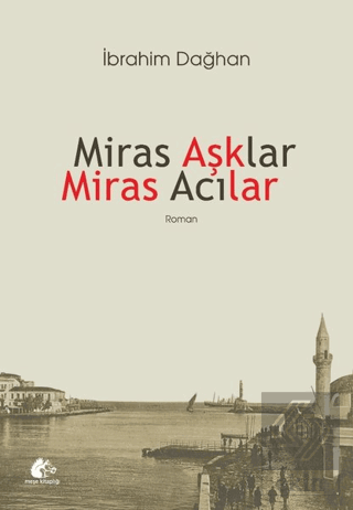 Miras Aşklar Miras Acılar