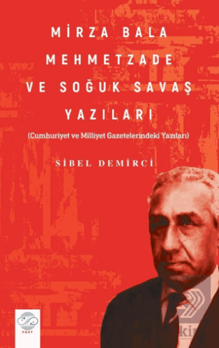 Mirza Bala Mehmetzade Ve Soğuk Savaş Yazıları Cumh