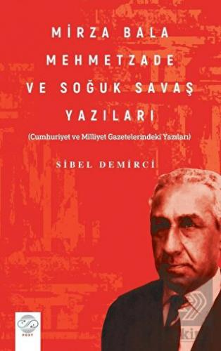 Mirza Bala Mehmetzade Ve Soğuk Savaş Yazıları Cumh