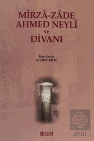 Mirza-zade Ahmed Neyli ve Divanı