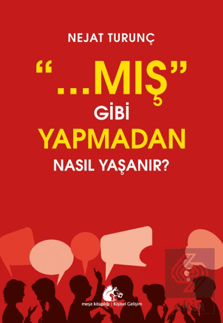 Mış Gibi Yapmadan Nasıl Yaşanır